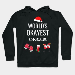 World's Okayest Uncle Funny Tees, Funny Christmas Gifts Ideas for an Uncle Hoodie